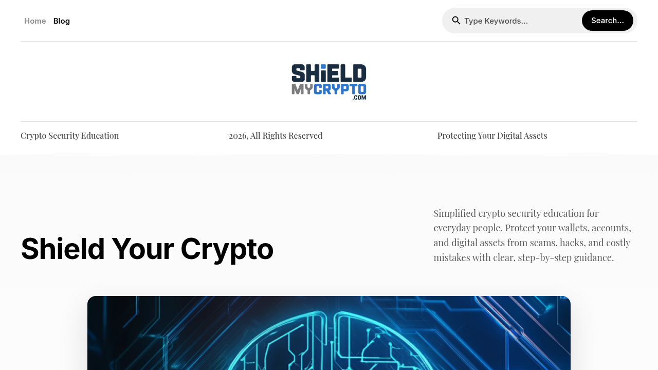 The homepage of ShieldMyCrypto.com, a guide on safeguarding digital assets and cryptocurrency security.